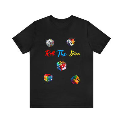 Roll the dice Unisex Jersey Short Sleeve Tee - NoCeilingsClothing