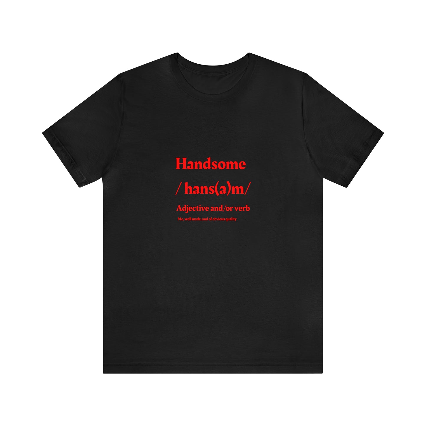 "Handsome" in Red Unisex Jersey Short Sleeve Tee - NoCeilingsClothing