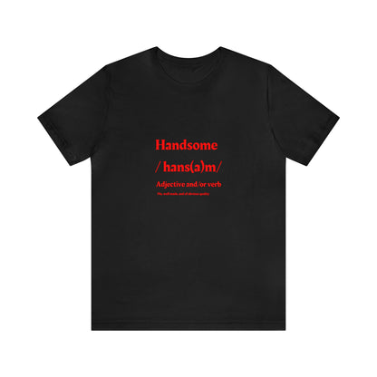 "Handsome" in Red Unisex Jersey Short Sleeve Tee - NoCeilingsClothing