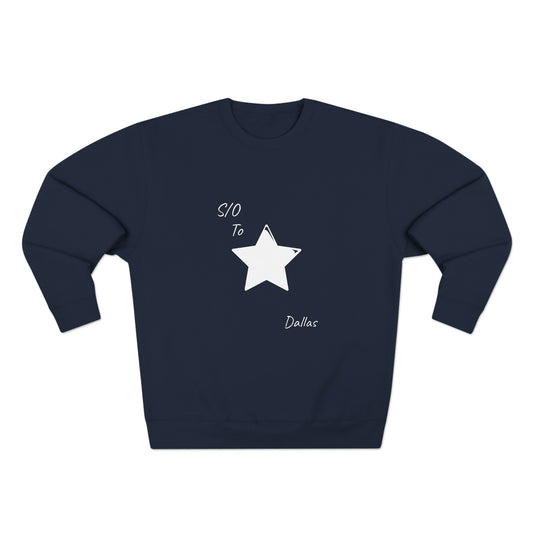S/O to Dallas Unisex Premium Sweatshirt