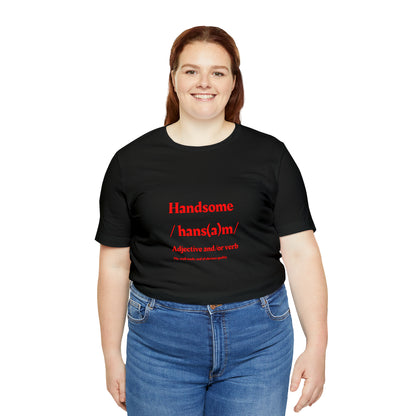 "Handsome" in Red Unisex Jersey Short Sleeve Tee - NoCeilingsClothing