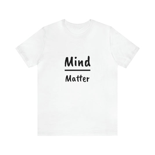 Mind over Matter Unisex Jersey Short Sleeve Tee - NoCeilingsClothing