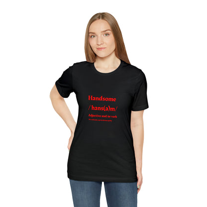"Handsome" in Red Unisex Jersey Short Sleeve Tee - NoCeilingsClothing