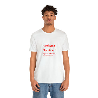 "Handsome" in Red Unisex Jersey Short Sleeve Tee - NoCeilingsClothing