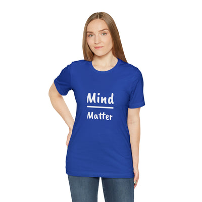 Mind over Matter Unisex Jersey Short Sleeve Tee