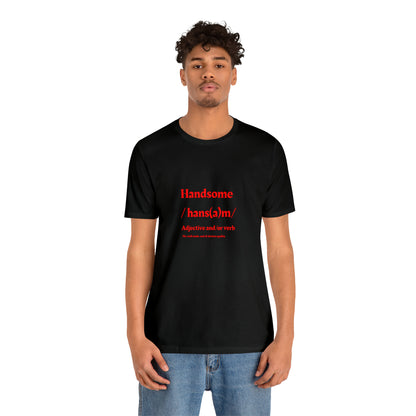 "Handsome" in Red Unisex Jersey Short Sleeve Tee - NoCeilingsClothing