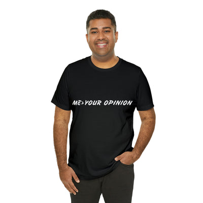 I'm Greater then your opinion Unisex Jersey Short Sleeve Tee - NoCeilingsClothing