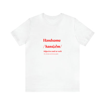 "Handsome" in Red Unisex Jersey Short Sleeve Tee - NoCeilingsClothing