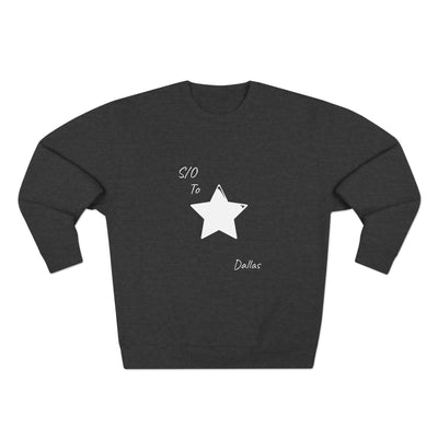 S/O to Dallas Unisex Premium Sweatshirt