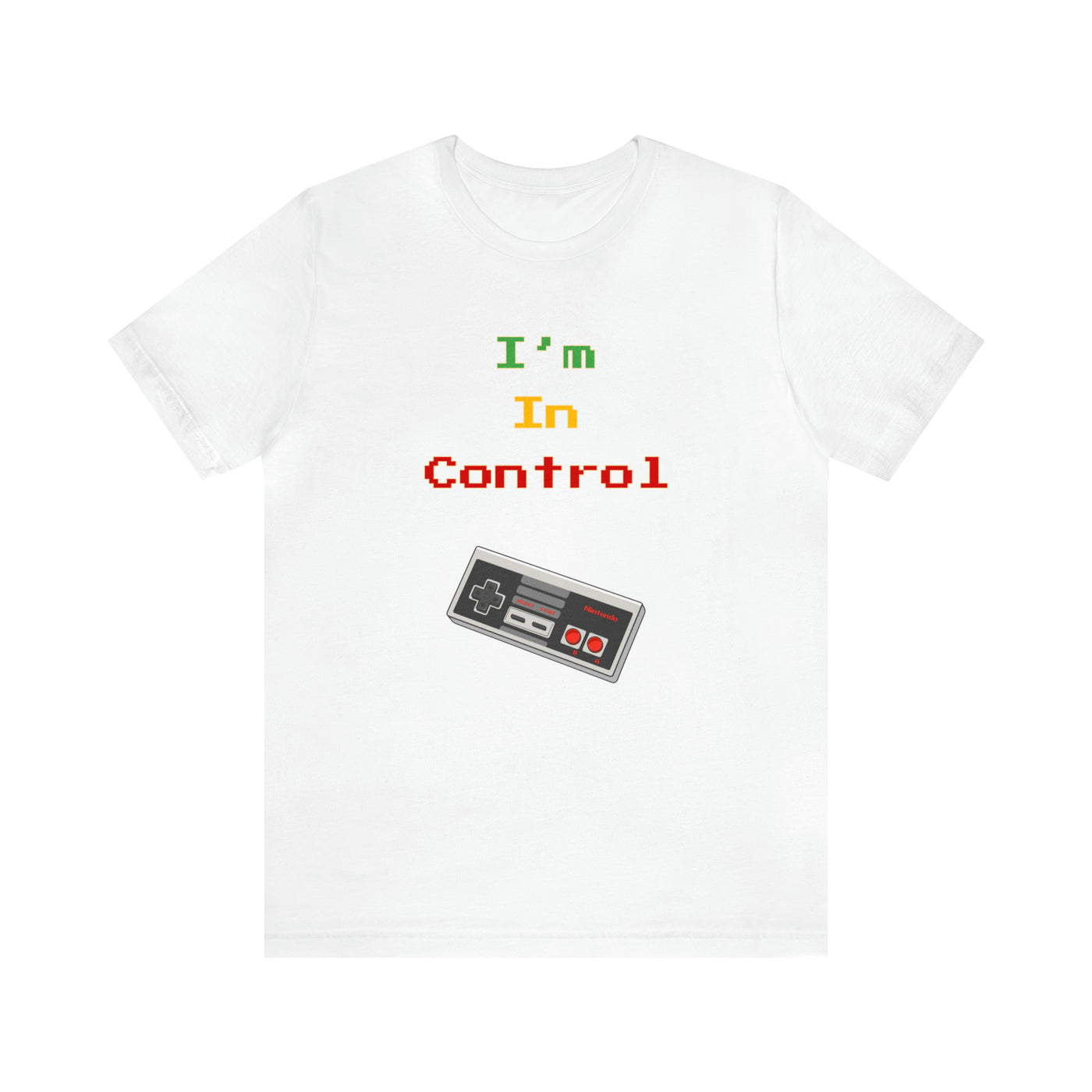 I'm in Control Unisex Jersey Short Sleeve Tee - NoCeilingsClothing