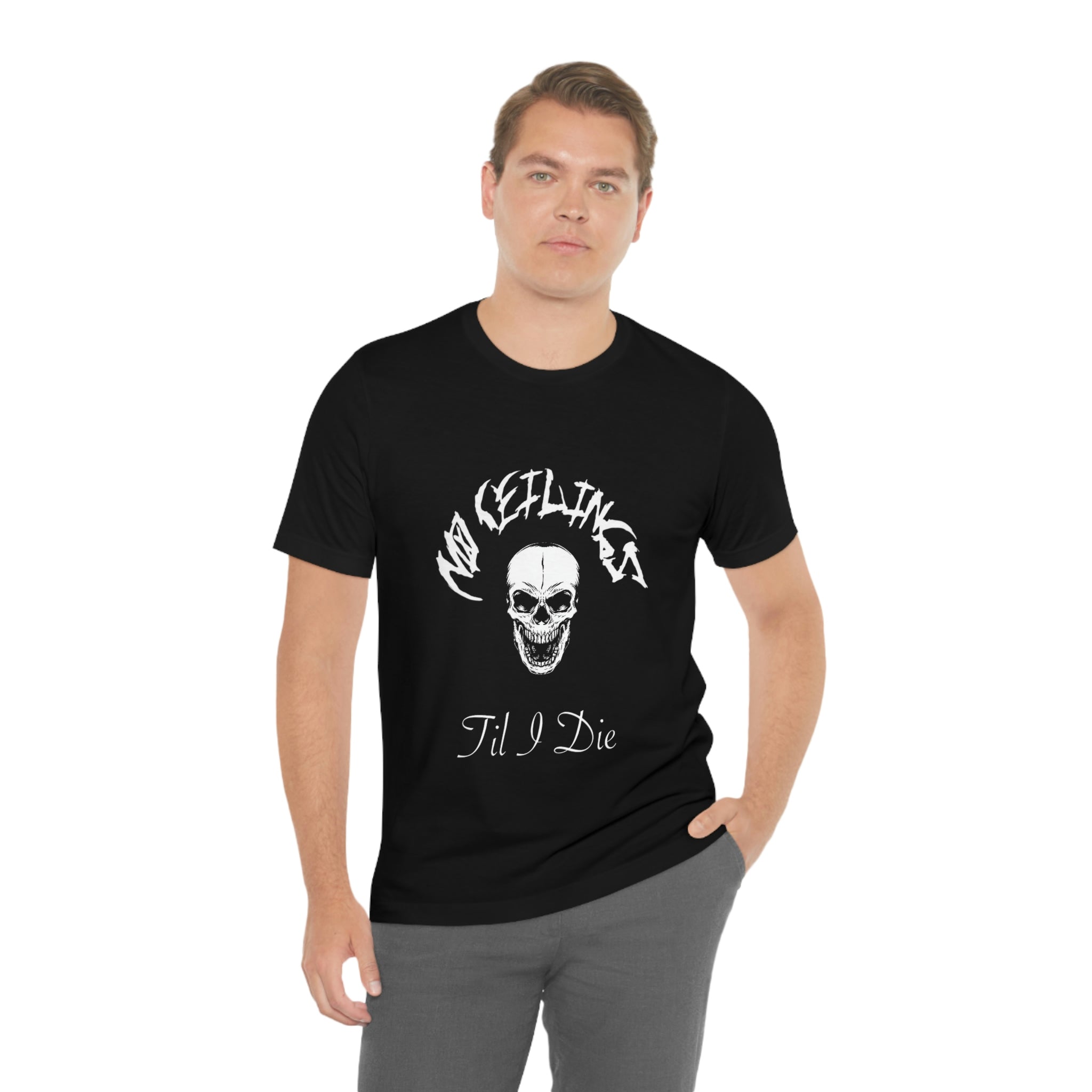 "Til I Die" Blk/Wht Unisex Jersey Short Sleeve Tee - NoCeilingsClothing