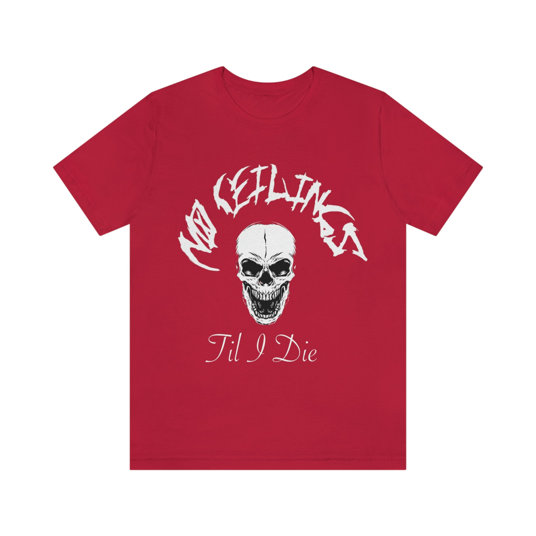 "Til I Die wht/blk or Red/Wht" Unisex Jersey Short Sleeve Tee - NoCeilingsClothing