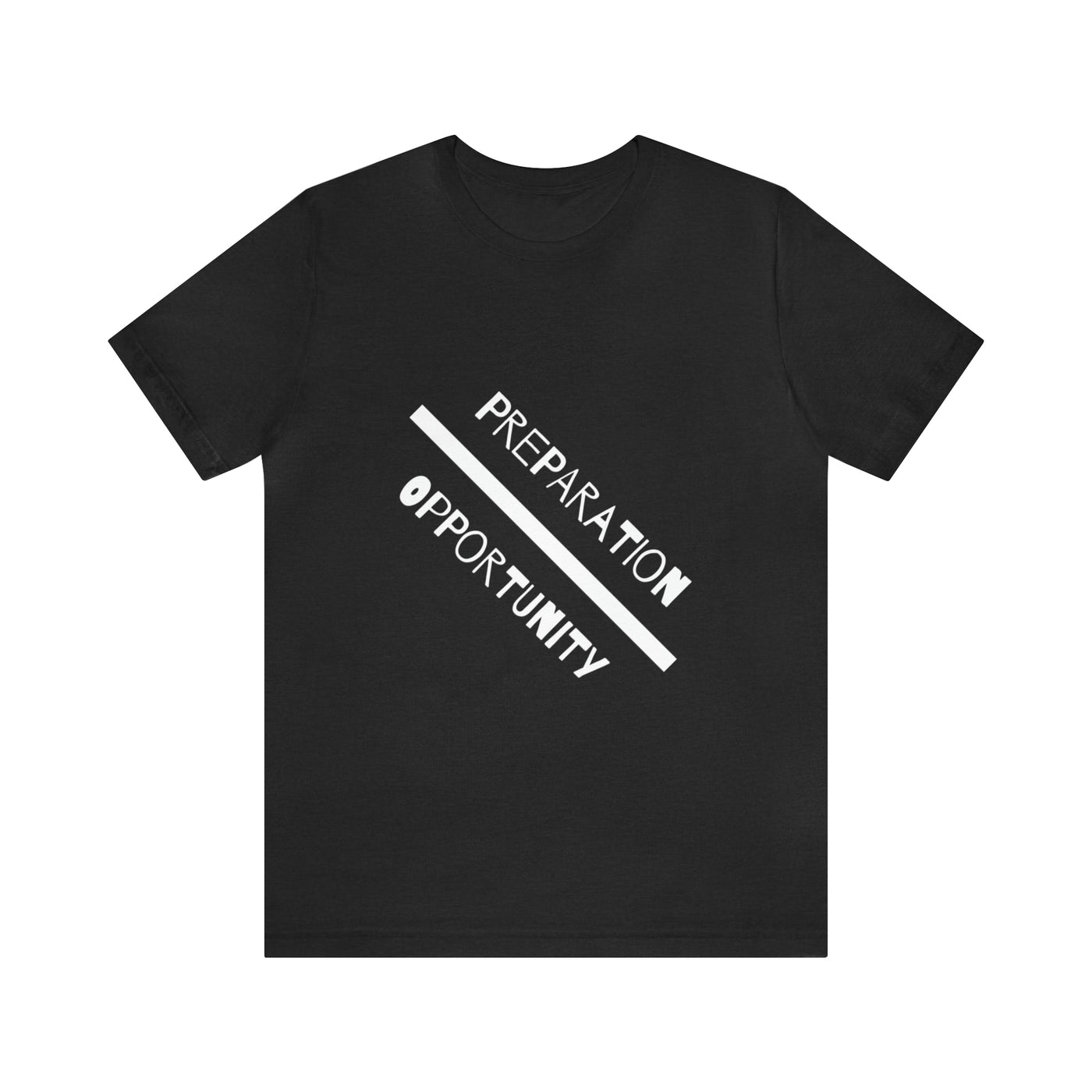 Preparation over opportunity Unisex Jersey Short Sleeve Tee - NoCeilingsClothing