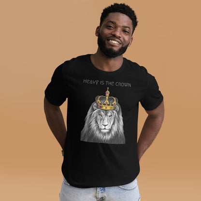 Heavy is the Crown Unisex t-shirt - NoCeilingsClothing